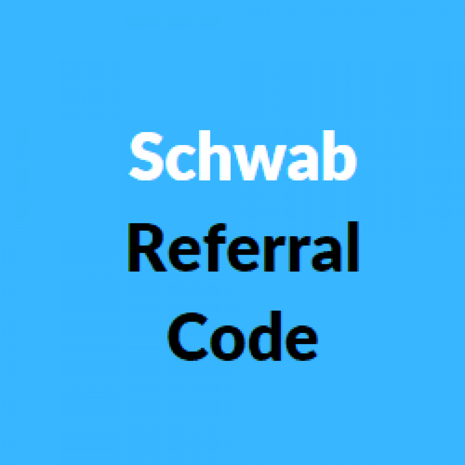 Schwab Referral Code [2022] Share and Earn Up to 500