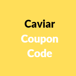 Caviar Coupon Code