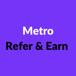 Metro Refer & Earn