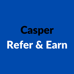 Casper Refer & Earn