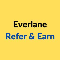 Everlane Refer & Earn