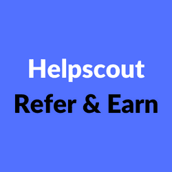 Helpscout Refer & Earn