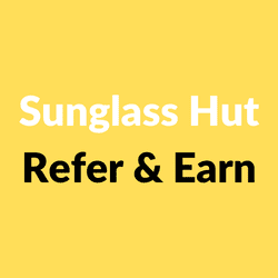 Sunglass Hut Refer & Earn