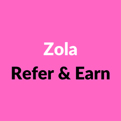 Zola Refer & Earn