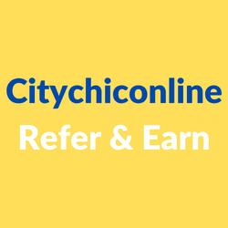 Citychiconline Refer & Earn
