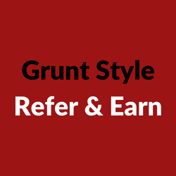 Grunt Style Refer & Earn