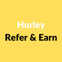 Hurley Refer & Earn