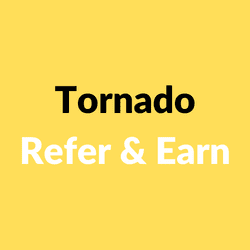 Tornado Refer & Earn